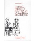 MONEDA PRECIOS Y POLITICA EN LA CASTILLA DEL SIGLO XV