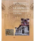 MADRAZA PASADO PRESENTE Y FUTURO