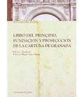LIBRO DEL PRINCIPIO FUNDACION Y PROSECUCION DE LA CARTUXA DE GRANADA