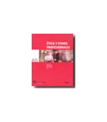 ETICA Y ETHOS PROFESIONALES