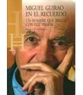 MIGUEL GUIRAO EN EL RECUERDO UN HOMBRE QUE BRILLO CON LUZ PROPIA