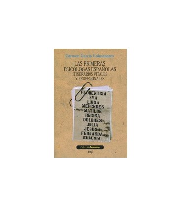 PRIMERAS PSICOLOGAS ESPAÑOLAS ITINERARIOS VITALES Y PROFESIONALES