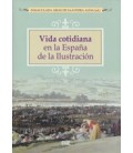 VIDA COTIDIANA EN LA ESPAÑA DE LA ILUSTRACION