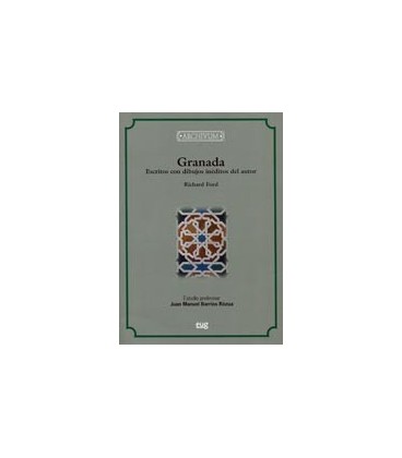 GRANADA ESCRITOS CON DIBUJOS INEDITOS DEL AUTOR