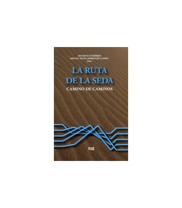 RUTA DE LA SEDA CAMINO DE CAMINOS