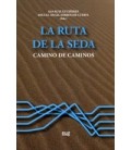 RUTA DE LA SEDA CAMINO DE CAMINOS