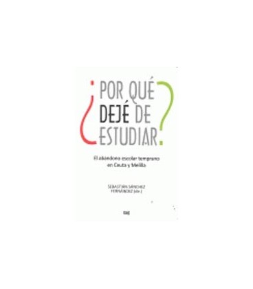 POR QUE DEJE DE ESTUDIAR EL ABANDONO ESCOLAR TEMPRANO EN CEUTA Y MELIL