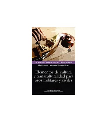 ELEMENTOS DE CULTURA Y TRANSCULTURALIDAD PARA USOS MILITARES CIVILES