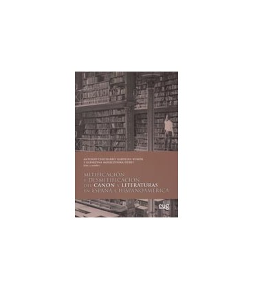 MITIFICACION Y DESMITIFICACION CANON LITERATURAS ESPAÑA HISPANOAMERICA