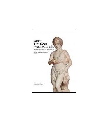 ARTE ITALIANO EN ANDALUCIA RANACIMIENTO Y BARROCO