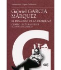 GABRIEL GARCIA MARQUEZ EL DISCURSO DE LA DEBILIDAD