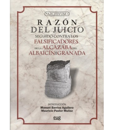 RAZON DEL JUICIO SEGUIDO CONTRA LOS FALSIFICADORES DE LA ALCAZABA