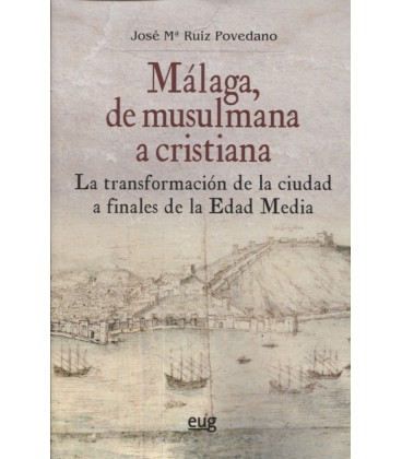 MALAGA DE MUSULMANA A CRISTIANA