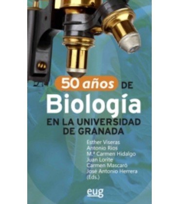 50 AÑOS DE BIOLOGIA EN AL UNIVERSIDAD DE GRANADA