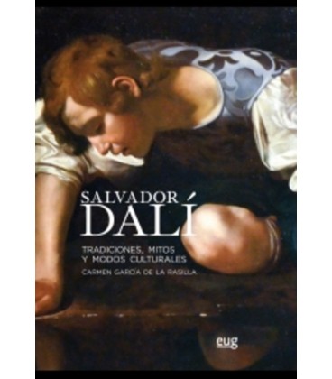 SALVADOR DALI TRADICIONES MITOS Y MODOS CULTURALES