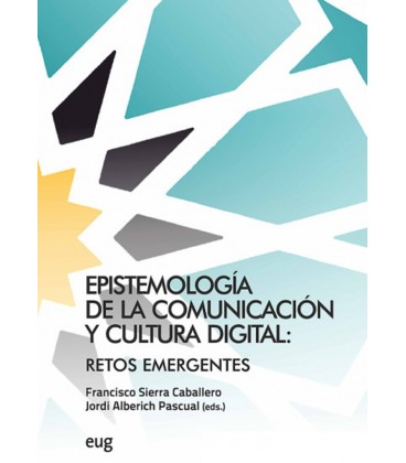 EPISTEMOLOGIA DE LA COMUNICACION Y CULTURA DIGITAL