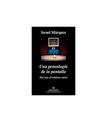 GENEALOGIA DE LA PANTALLA UNA DEL CINE AL TELEFONO MOVIL
