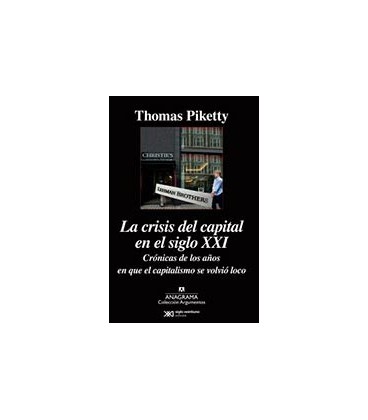 CRISIS DEL CAPITAL EN EL SIGLO XXI LA CRONICAS DE LOS AÑOS EN EL QU