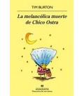 MELANCOLICA MUERTE DE CHICO OSTRA