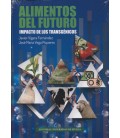 ALIMENTOS DEL FUTURO IMPACTO DE LOS TRANSGENICOS