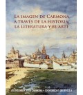 IMAGEN DE CARMONA A TRAVES DE LA HISTORIA LA LITERATURA Y EL ARTE