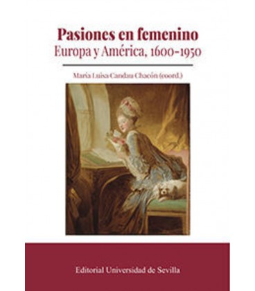 PASIONES EN FEMENINO EUROPA Y AMERICA 1600 1950