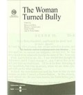 THE WOMAN TURNED BULLY
