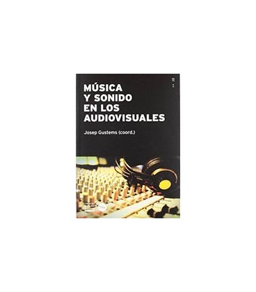 MUSICA Y SONIDO EN LOS AUDIOVISUALES