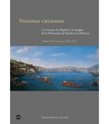 VISIONES CRUZADAS (LOS VIRREYES DE NAPOLES Y IMAGEN MONARQUIA DE ESPAÑ