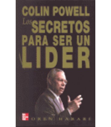 COLIN POWELL LOS SECRETOS DE SER UN LIDER