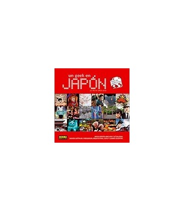 UN GEEK EN JAPON (NUEVA VERSION RUSTICA)