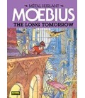 THE LONG TOMORROW (METAL HURLANT 01)