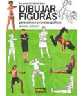 GUIA COMPLETA PARA DIBUJAR FIGURAS PARA COMICS Y NOVELAS GRAFICAS