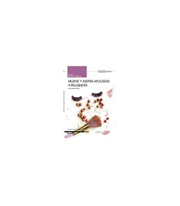 MANUAL HIGIENE Y ASEPSIA APLICADAS A PELUQUERIA MF0058 1 CERTIFICA