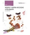 MANUAL HIGIENE Y ASEPSIA APLICADAS A PELUQUERIA MF0058 1 CERTIFICA