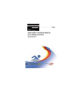 MANUAL HABILIDADES Y DESTREZAS BASICAS EN EL MEDIO ACUATICO UF0907T