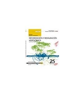 MANUAL REFORESTACION Y RESTAURACION HIDROLOGICA UF1264 CERTIFICADOS