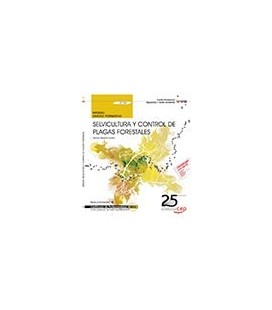 MANUAL SELVICULTURA Y CONTROL DE PLAGAS FORESTALES UF1265 CERTIFIC