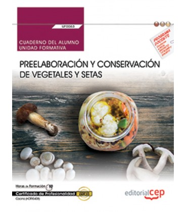 CUADERNO DEL ALUMNO PREELABORACION Y CONSERVACION DE VEGETALES Y SETAS