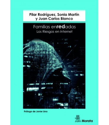 FAMILIAS ENREDADAS (LOS RIESGOS EN INTERNET)