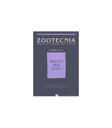 ZOOTECNIA TOMO 13 PRODUCCION ANIMAL ACUATICA