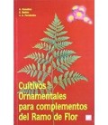 CULTIVOS ORNAMENTALES PARA COMPLEMENTOS DEL RAMO DE FLOR