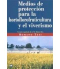MEDIOS DE PROTECCION PARA LA HORTOFLOROFRUTICULTURA Y EL VIVERISMO