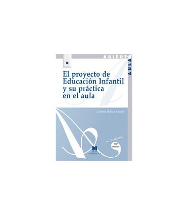 EL PROYECTO DE EDUCACION INFANTIL Y SU PRACTICA EN EL AULA