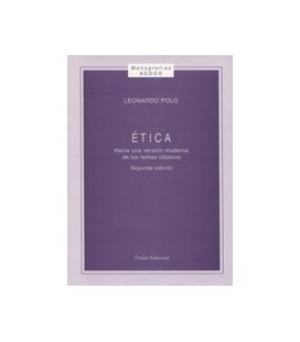 ETICA HACIA UNA VERSION MODERNA DE LOS TEMAS CLASICOS