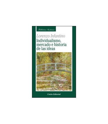 INDIVIDUALISMO MERCADO E HISTORIA DE LAS IDEAS