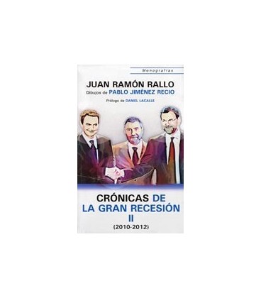 CRONICAS DE LA GRAN RECESION II 2010 2012