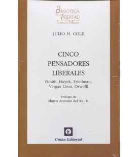 CINCO PENSADORES LIBERALES SMITH HAYEK FRIEDMAN VARGAS LLOSA ORWELL