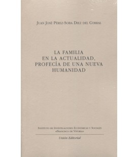 FAMILIA EN LA ACTUALIDAD PROFECIA DE UNA NUEVA HUMANIDAD