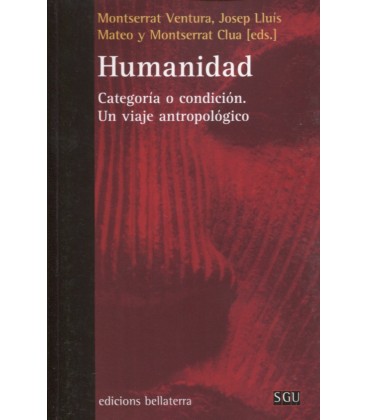 HUMANIDAD CATEGORIA O CONDICION UN VIAJE ANTROPOLOGICO